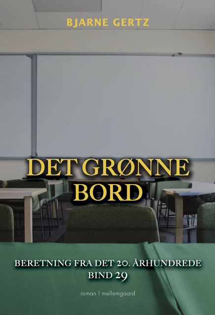 DET GRØNNE BORD, Bjarne Gertz