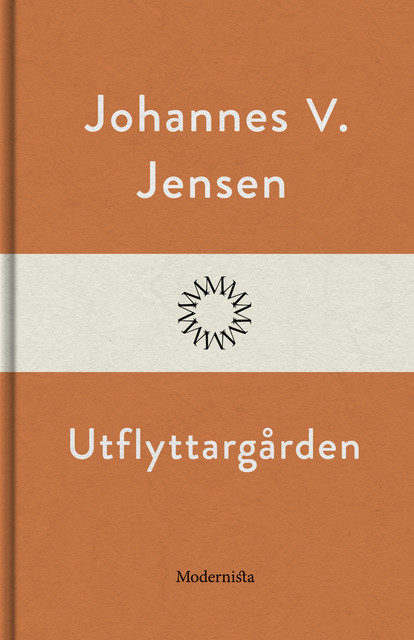 Utflyttargården, Johannes V. Jensen