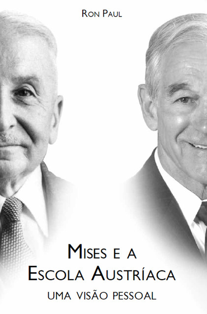 Mises e a Escola Austríaca, Ron Paul