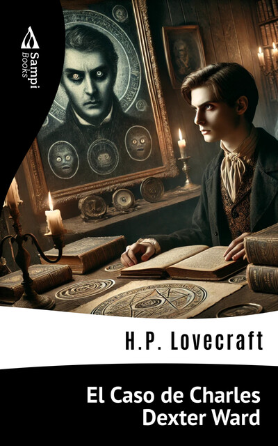 El Caso de Charles Dexter Ward, Howard Philips Lovecraft