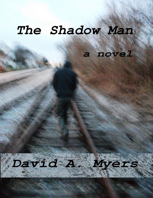 The Shadow Man, David Myers