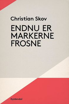 Endnu er markerne frosne, Christian Skov