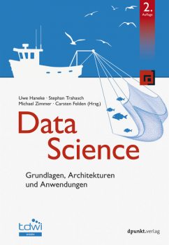 Data Science, Carsten Felden, Michael Zimmer, Stephan Trahasch, Uwe Haneke