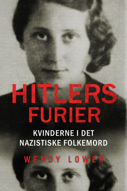 Hitlers furier, Wendy Lower