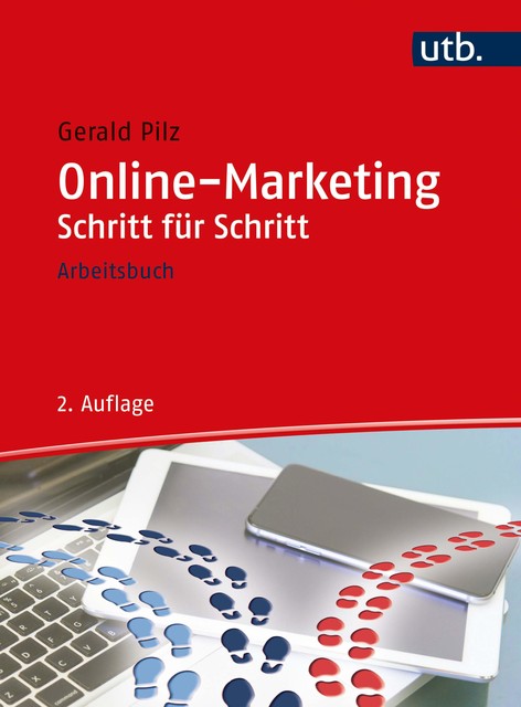 Online-Marketing Schritt für Schritt, Gerald Pilz