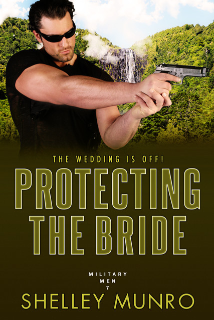 Protecting the Bride, Shelley Munro