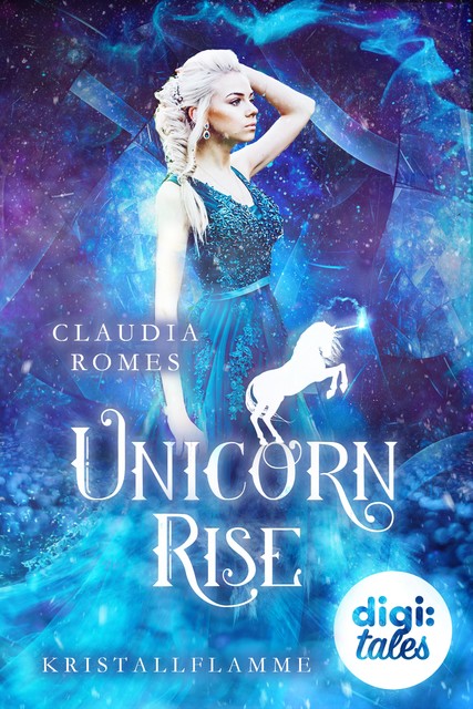 Unicorn Rise (1) Kristallflamme, Claudia Romes