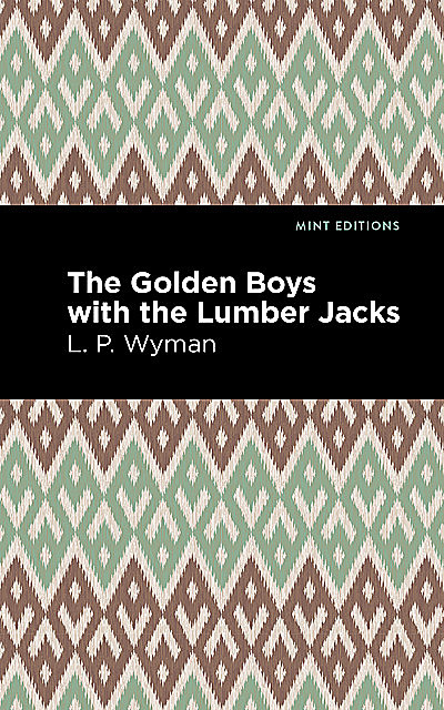 The Golden Boys With the Lumber Jacks, L.P. Wyman