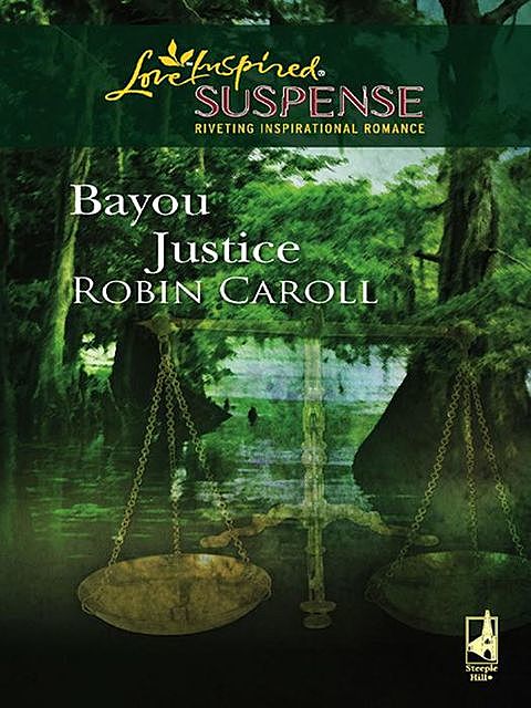 Bayou Justice, Robin Caroll