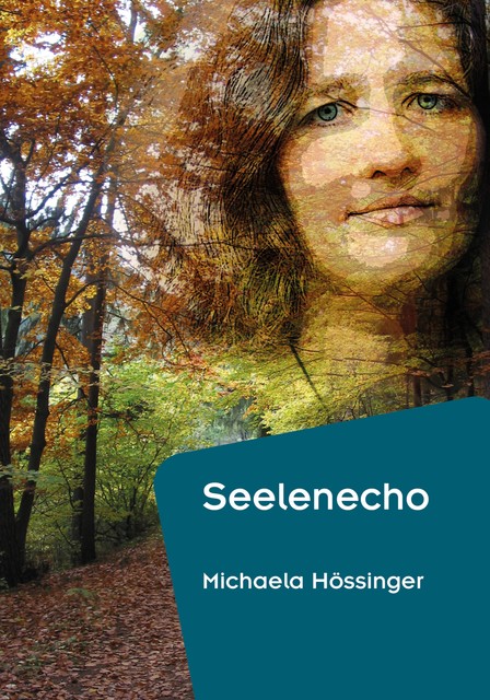 Seelenecho, Michaela Hössinger
