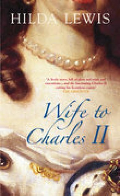 Wife to Charles II, Hilda Lewis