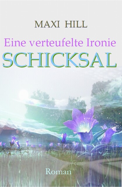 Eine verteufelte Ironie – Schicksal, Maxi Hill