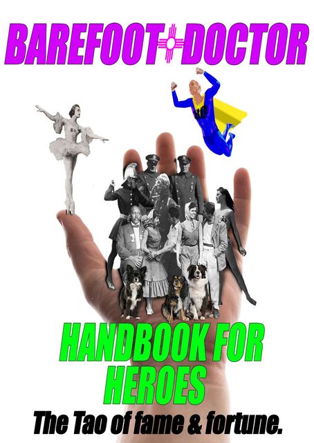 Barefoot Doctor's Handbook for Heroes, Barefoot Doctor