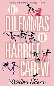 The Dilemmas of Harriet Carew, Cristina Odone