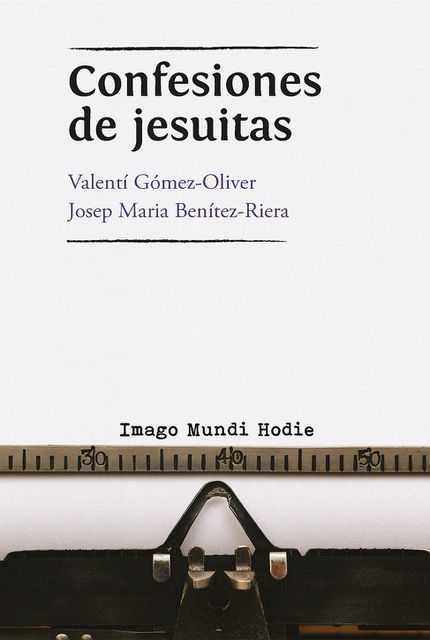 Confesiones de jesuitas, Josep M. Benitez-Riera, Valentí Gómez-Oliver