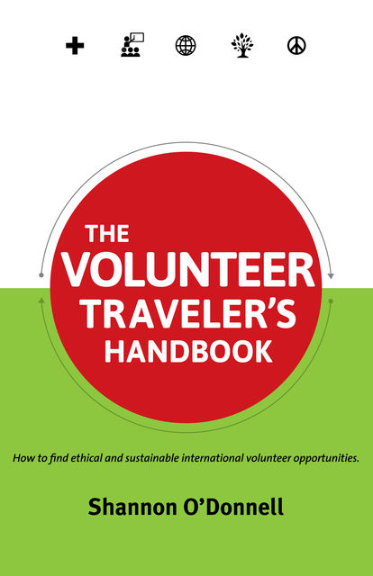 The Volunteer Traveler's Handbook, Shannon O'Donnell