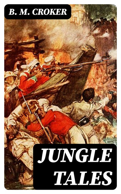 Jungle Tales, B.M.Croker