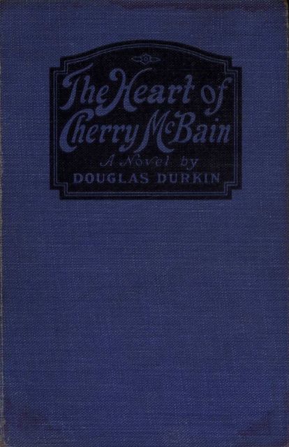 The Heart of Cherry McBain, Douglas Durkin