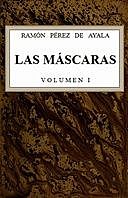 Las máscaras, vol. 1/2, Ramón Pérez de Ayala