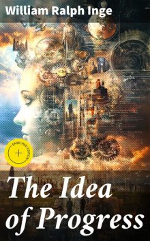 The Idea of Progress, William Ralph Inge