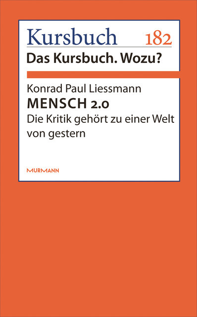 MENSCH 2.0, Konrad Paul Liessmann