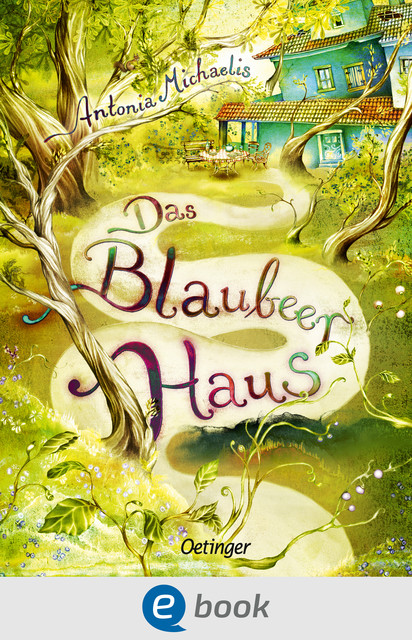 Das Blaubeerhaus, Antonia Michaelis