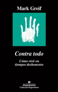 Contra todo, Mark Greif