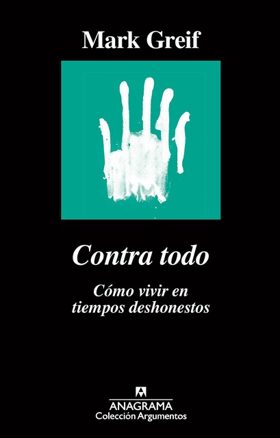 Contra todo, Mark Greif