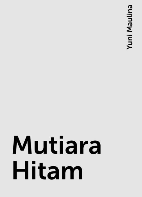 Mutiara Hitam, Yuni Maulina
