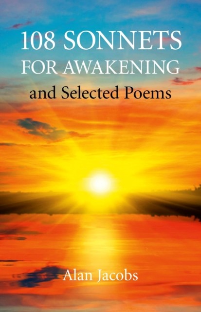 108 Sonnets for Awakening, Alan Jacobs
