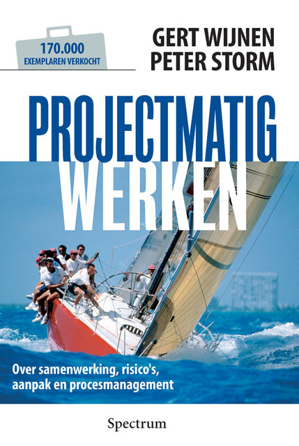 Projectmatig werken, Gert Wijnen, Peter Storm
