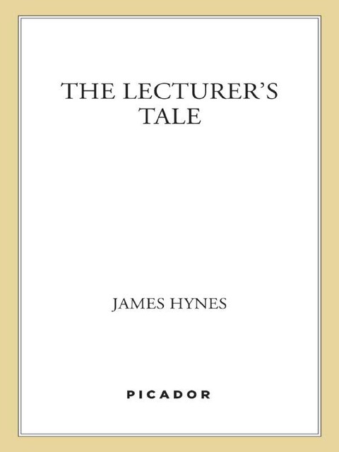 The Lecturer's Tale, James Hynes