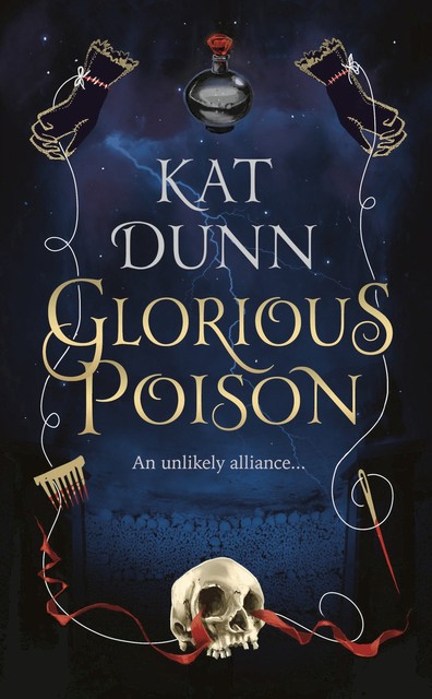 Glorious Poison, Kat Dunn
