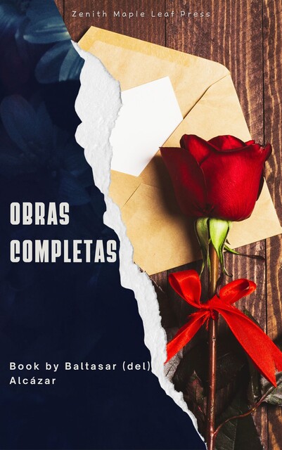 Baltasar del Alcázar: Obras completas, Baltasar Alcázar