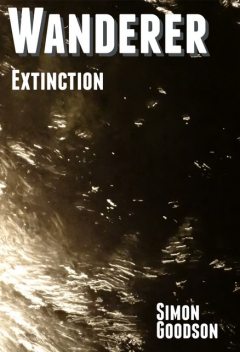 Wanderer – Extinction, Simon Goodson