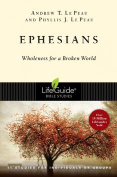 Ephesians, Andrew T. Le Peau, Phyllis J. Le Peau