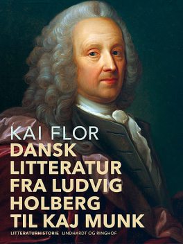 Dansk litteratur fra Ludvig Holberg til Kaj Munk, Kai Flor