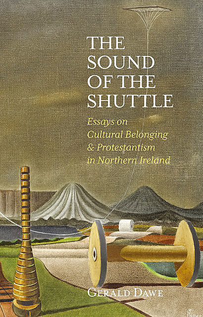 The Sound of the Shuttle, Gerald Dawe