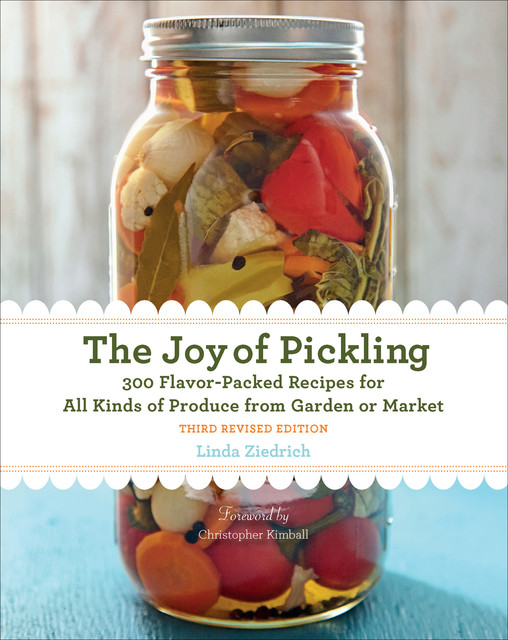 The Joy of Pickling, 3rd Edition, Linda Ziedrich
