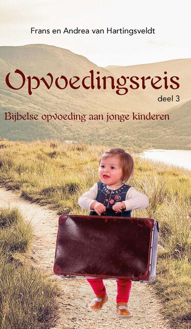 Opvoedingsreis 3, Andrea van Hartingsveldt, Frans van Hartingsveldt