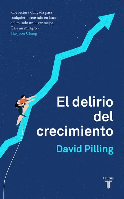 El delirio del crecimiento, David Pilling