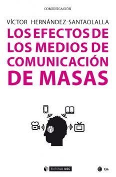 Los efectos de los medios de comunicación de masas, Víctor Hernández-Santaolalla