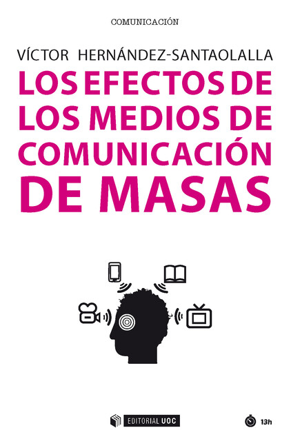 Los efectos de los medios de comunicación de masas, Víctor Hernández-Santaolalla