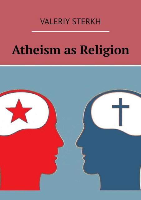 Atheism as Religion, Valeriy Sterkh
