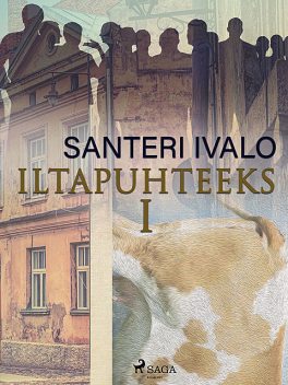 Iltapuhteeksi 1: Kokoelma pieniä kertomuksia, Santeri Ivalo