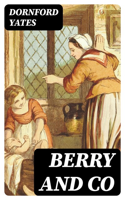 Berry and Co, Dornford Yates