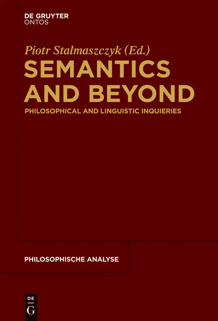 Semantics and Beyond, Piotr Stalmaszczyk