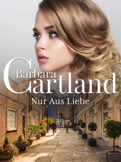 Nur aus Liebe, Barbara Cartland