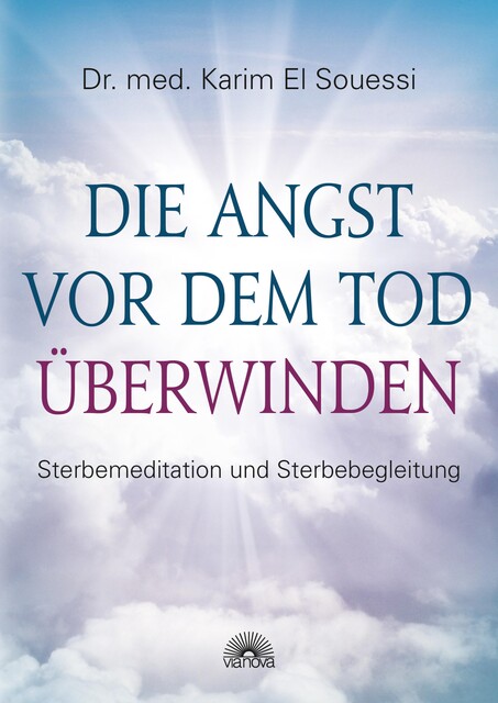Die Angst vor dem Tod überwinden, Karim El Souessi