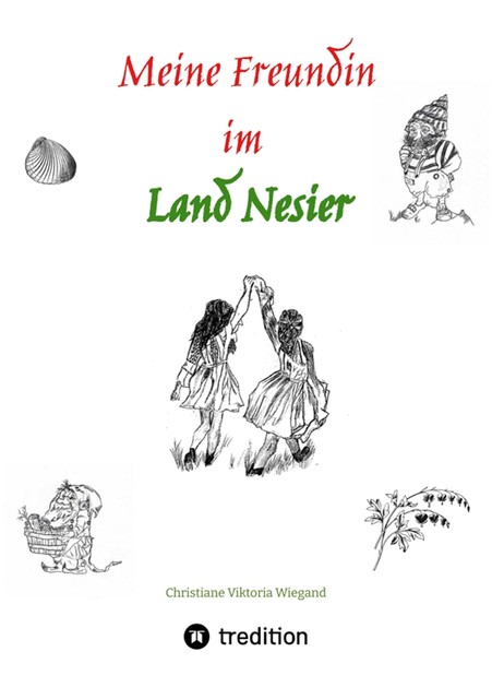 Meine Freundin im Land Nesier, Christiane Wiegand